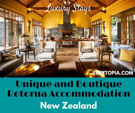 Unique and Boutique Rotorua Accommodation - Luxury Stays