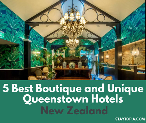 5 Best Boutique and Unique Queenstown Hotels