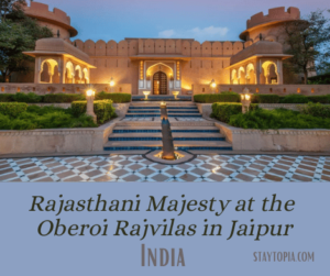 The Oberoi Rajvilas in Jaipur