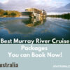 Best Murray River Cruise Packages You Can Book Now!