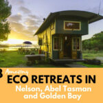 Amazing Eco friendly Retreats in Nelson, Abel Tasman and Golden Bay
