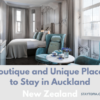 Boutique and Unique Places to Stay in Auckland