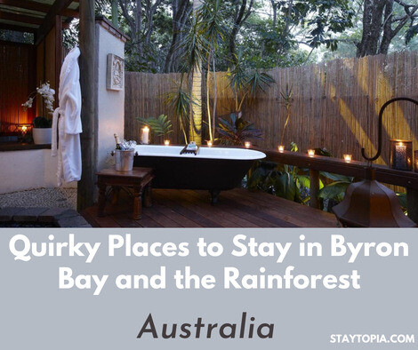 Quirky Places to Stay in Byron Bay and the Rainforest