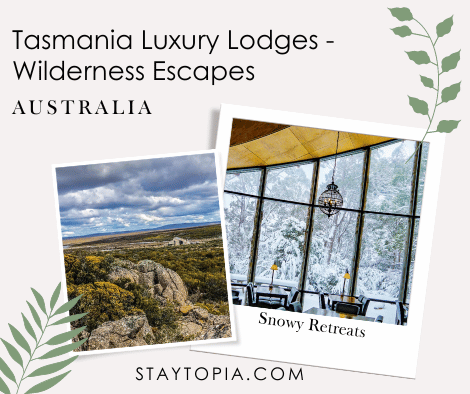 Tasmania Luxury Lodges