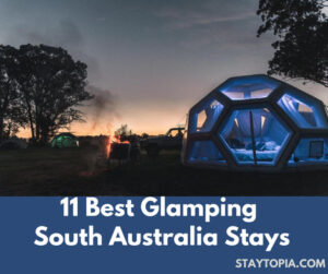 11 Best Glamping South Australia Stays