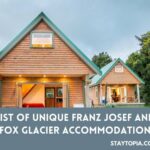 List of Unique Franz Josef and Fox Glacier Accommodation