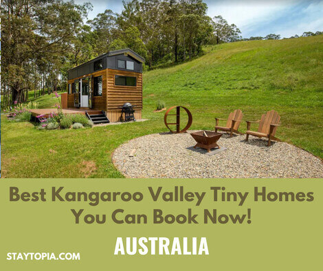 Best Kangaroo Valley Tiny Homes NSW