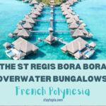 The St Regis Bora Bora Overwater Bungalows