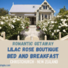 Romantic Getaway: Lilac Rose Boutique Bed and Breakfast Christchurch