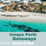 Unique Perth Getaways