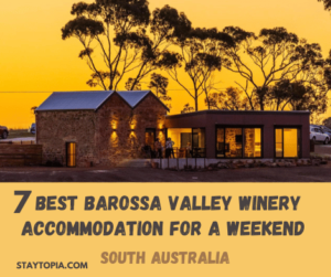 Best Barossa Valley Winery Accommodation for a Weekend