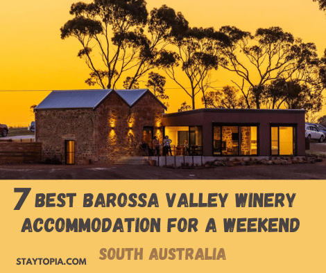Best Barossa Valley Winery Accommodation for a Weekend