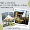 Best Eco-Friendly Places to Stay in New Zealand