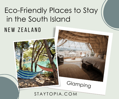 Eco-Friendly Places to Stay in the South Island of New Zealand