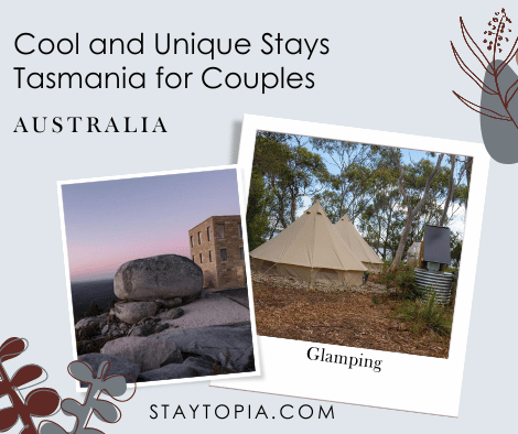 Cool and Unique Stays Tasmania for Couples