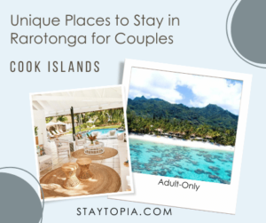 Unique Places to Stay in Rarotonga for Couples