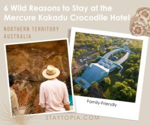 6 Wild Reasons to Stay at the Mercure Kakadu Crocodile Hotel